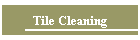 Tile Cleaning